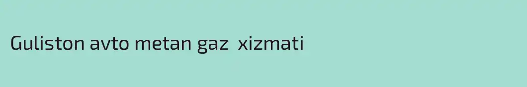 Guliston avto metan gaz  xizmati